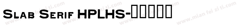Slab Serif HPLHS字体转换